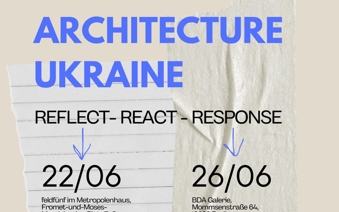 WIA Ukraine | Symposium REFLECT – REACT – RESPONSE in feldfünf